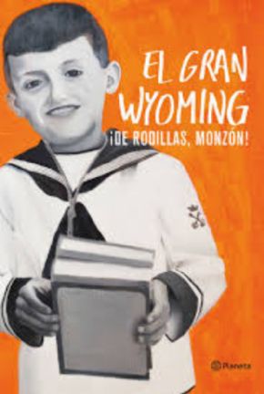 El Gran Wyoming De rodillas, monzn!